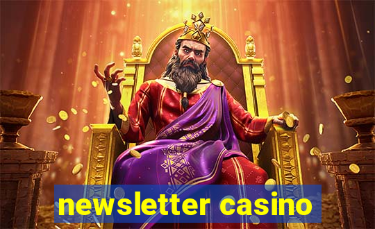 newsletter casino