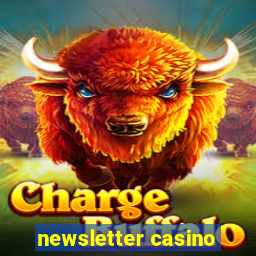 newsletter casino