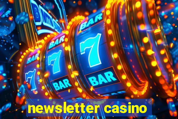 newsletter casino