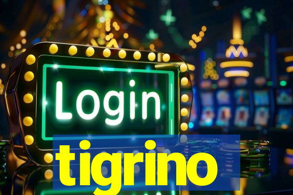 tigrino