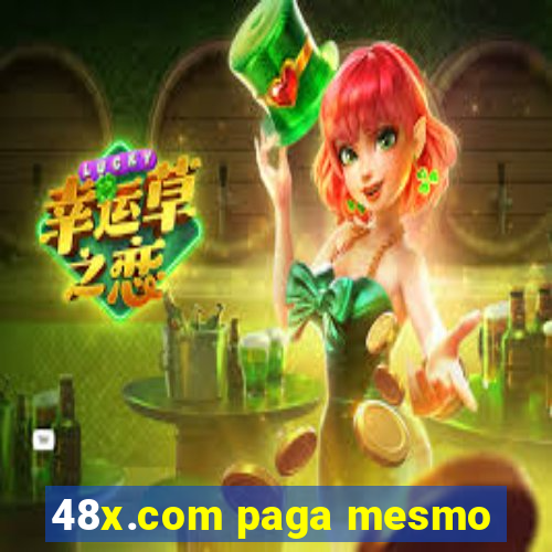 48x.com paga mesmo