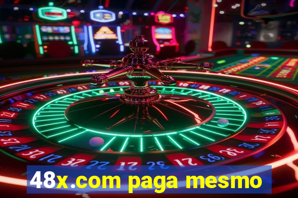 48x.com paga mesmo