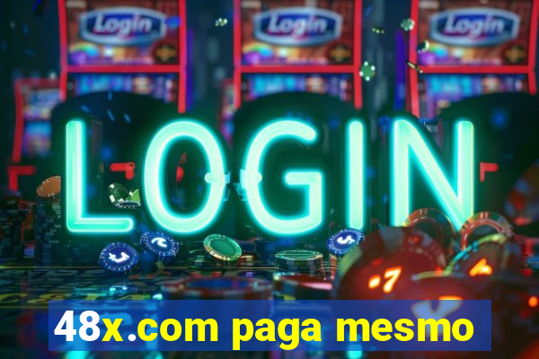 48x.com paga mesmo