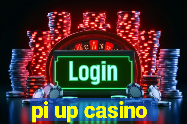 pi up casino