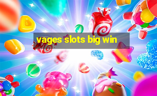 vages slots big win