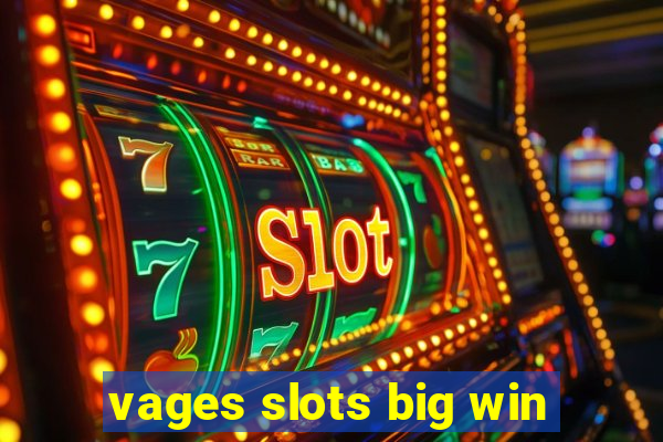 vages slots big win