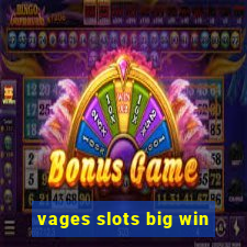 vages slots big win