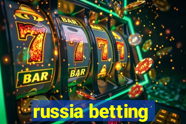 russia betting