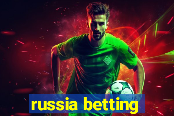 russia betting