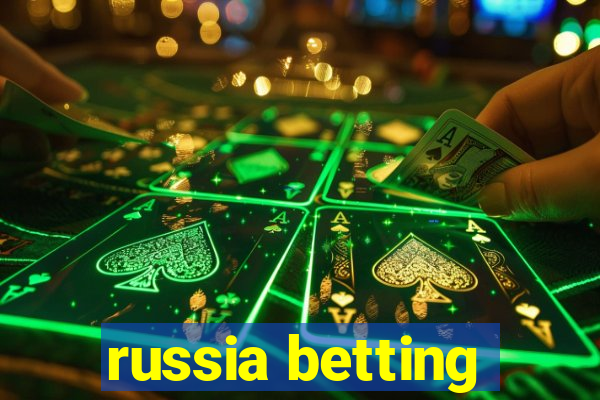 russia betting