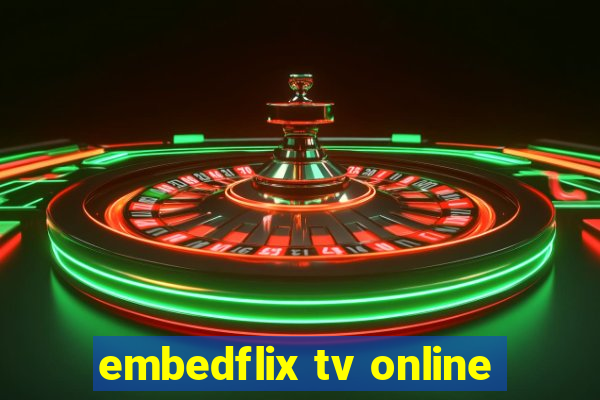 embedflix tv online