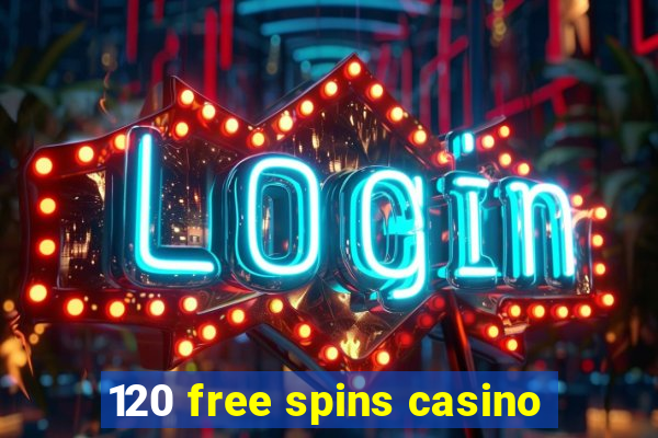 120 free spins casino