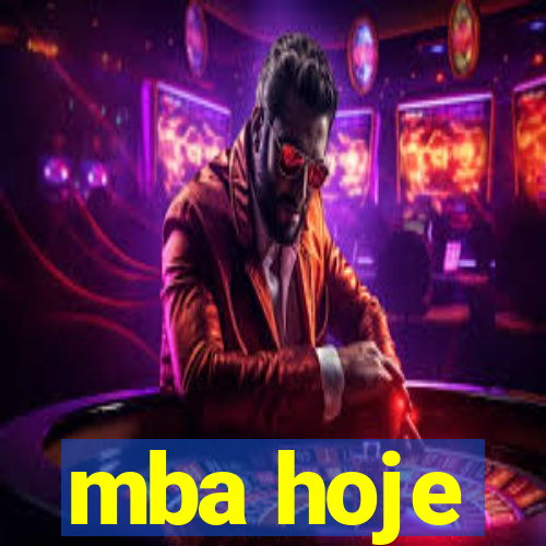 mba hoje