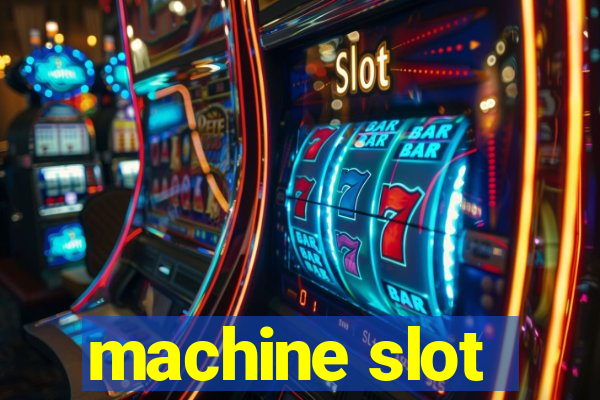 machine slot