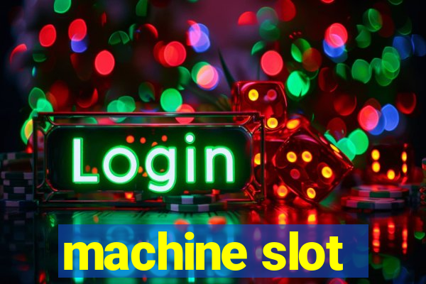 machine slot