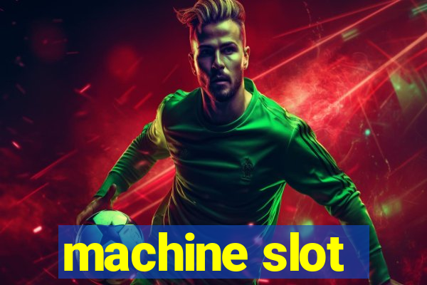 machine slot