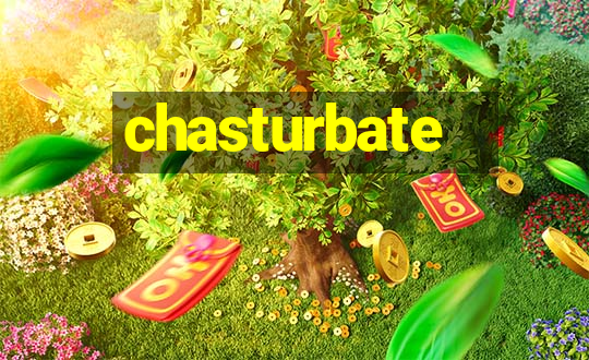 chasturbate