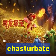 chasturbate