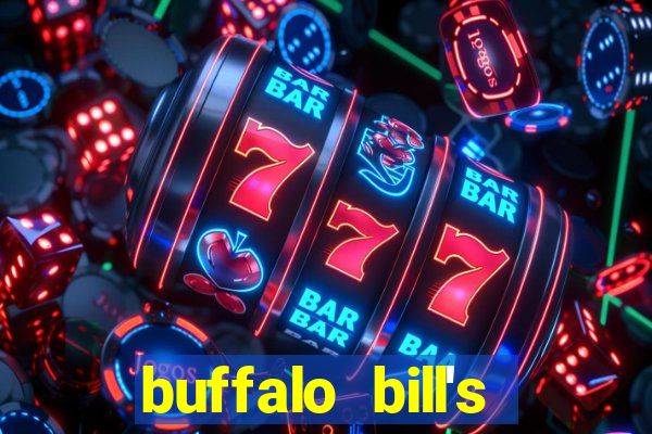 buffalo bill's resort & casino