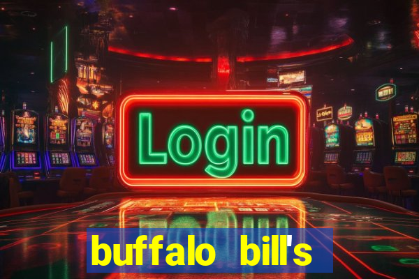 buffalo bill's resort & casino