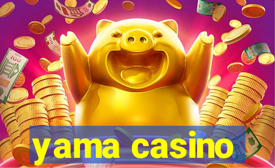 yama casino