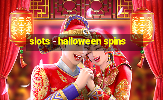 slots - halloween spins