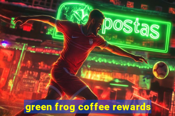 green frog coffee rewards