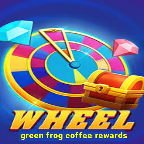 green frog coffee rewards