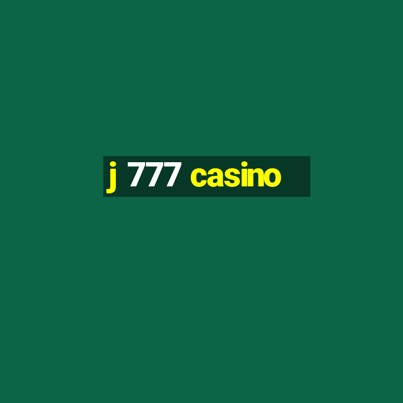 j 777 casino