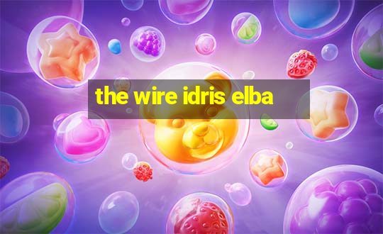 the wire idris elba