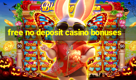 free no deposit casino bonuses