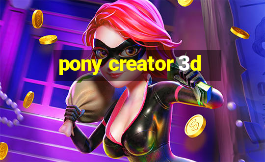 pony creator 3d