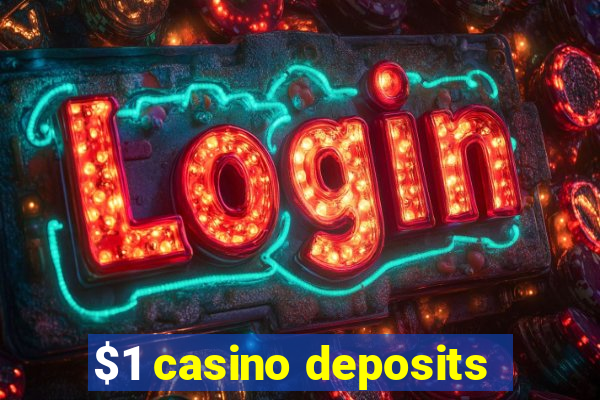 $1 casino deposits