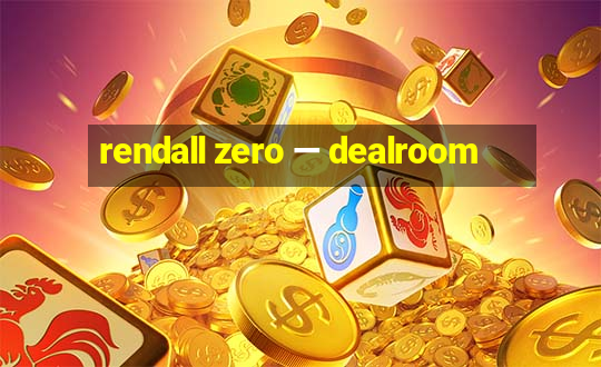 rendall zero — dealroom