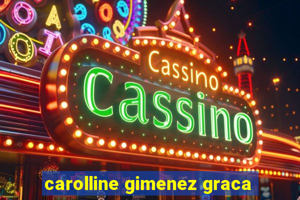 carolline gimenez graca