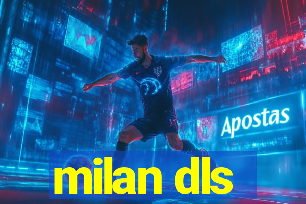 milan dls