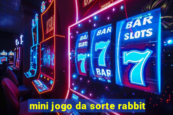 mini jogo da sorte rabbit