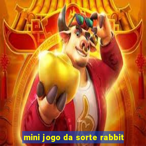 mini jogo da sorte rabbit