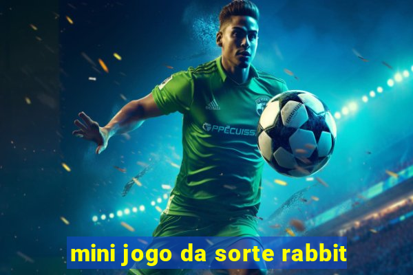 mini jogo da sorte rabbit