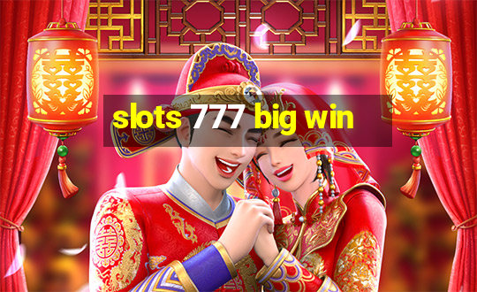 slots 777 big win