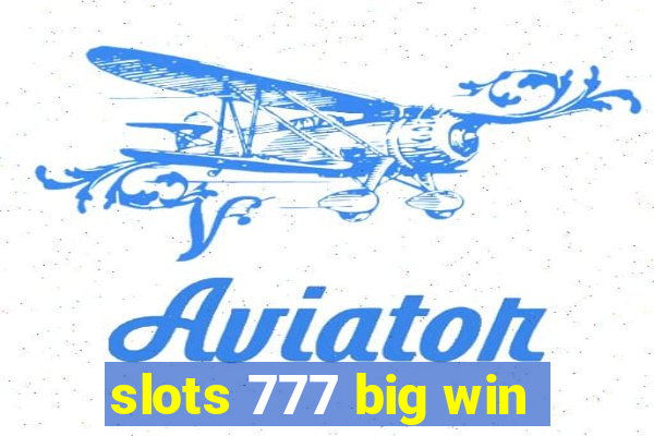 slots 777 big win