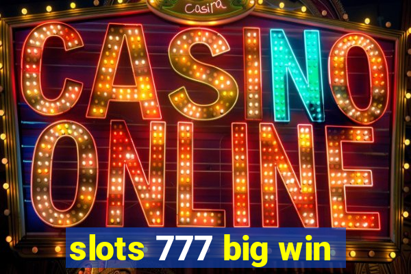 slots 777 big win