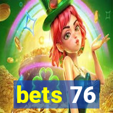 bets 76