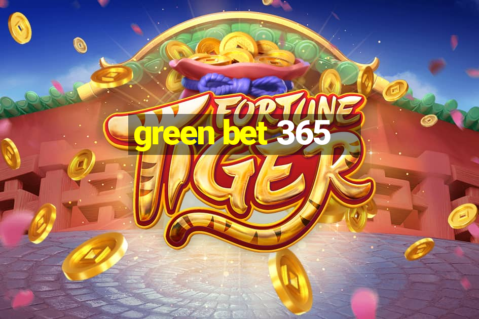 green bet 365