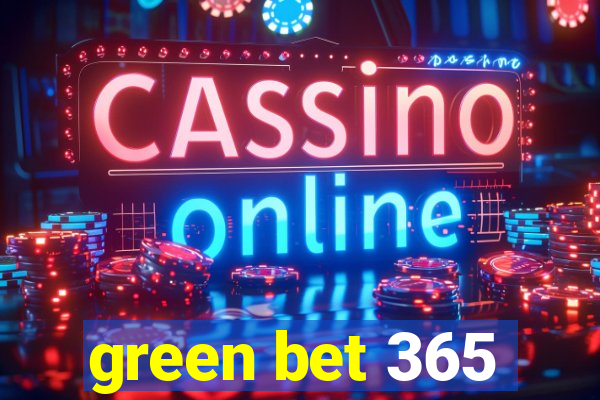 green bet 365