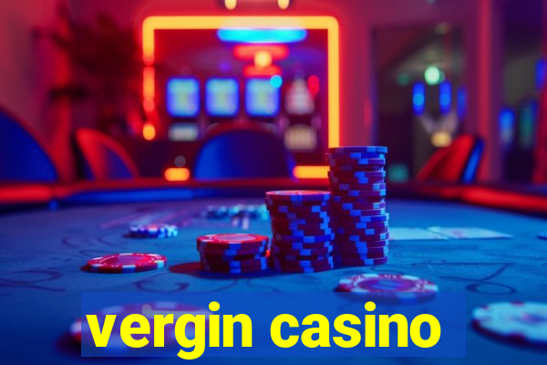 vergin casino