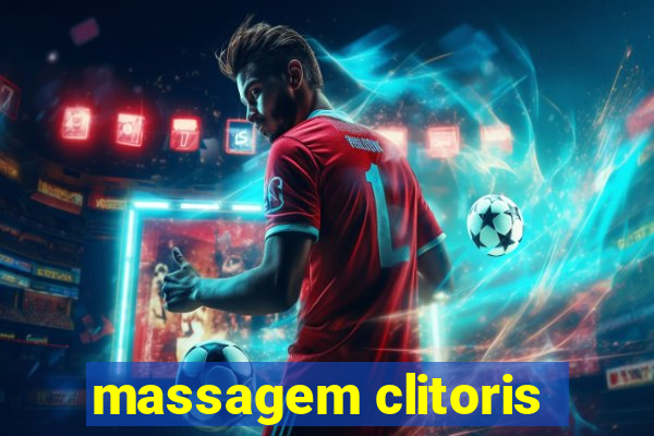 massagem clitoris