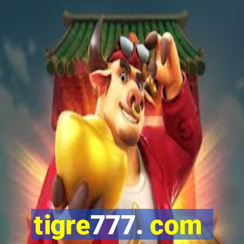 tigre777. com