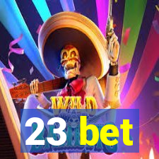 23 bet