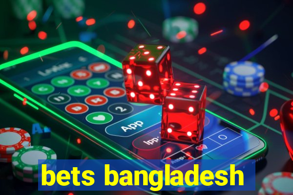 bets bangladesh